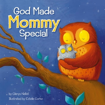 God Made Mommy Special - Glenys Nellist