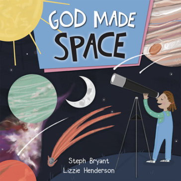 God Made Space - Steph Bryant - Lizzie Henderson - Elizabeth Henderson - Stephanie Bryant