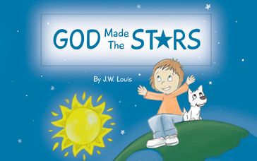 God Made The Stars - J.W. Louis