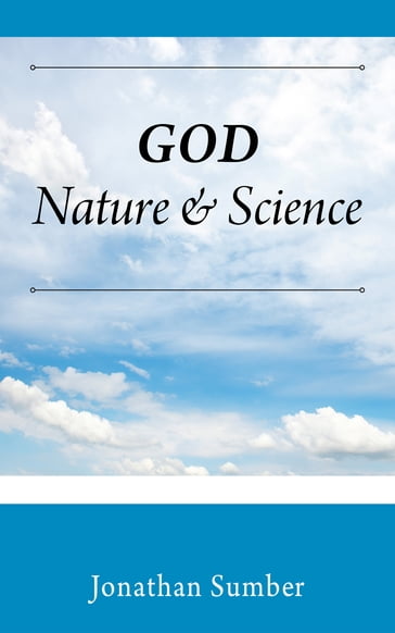 God Nature & Science - Jonathan Sumber