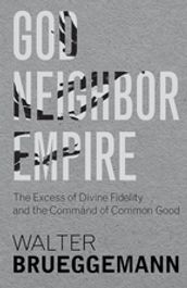 God, Neighbor, Empire