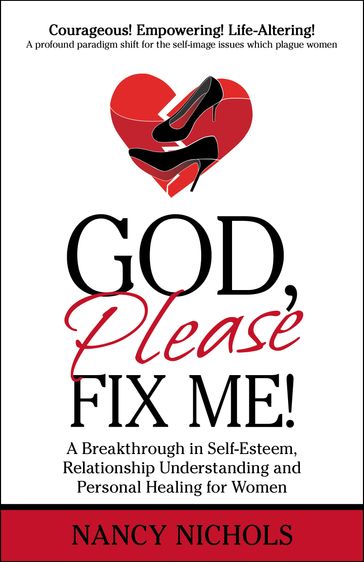God, Please Fix Me! - Nancy Nichols