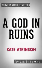 A God in Ruins: by Kate Atkinson   Conversation Starters