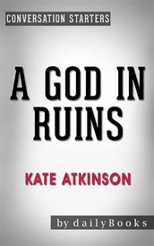 A God in Ruins:A Novel by Kate Atkinson   Conversation Starters