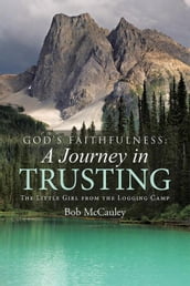 God S Faithfulness: a Journey in Trusting