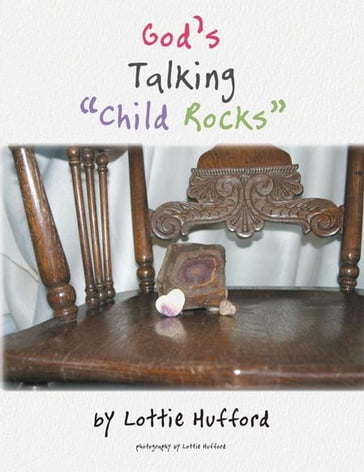 God'S Talking "Child Rocks" - Lottie Hufford