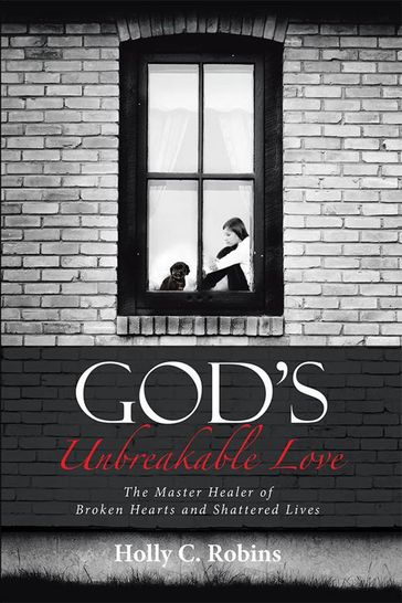 God'S Unbreakable Love - Holly C. Robins