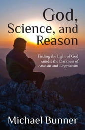 God, Science and Reason