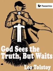 God Sees the Truth, But Waits