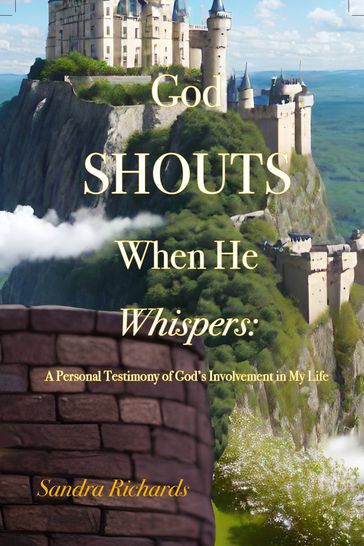 God Shouts When He Whispers - Sandra Richards