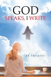 God Speaks, I Write