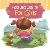 God Talks with Me - for Girls