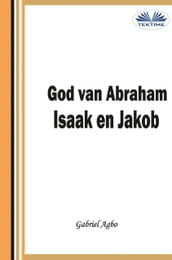 God Van Abraham,Isaak En Jakob