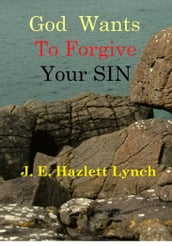 God Wants To Forgive Your Sin