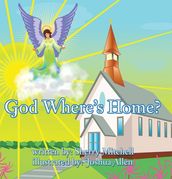 God Where s Home?