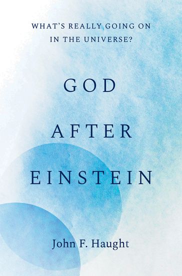God after Einstein - John F. Haught