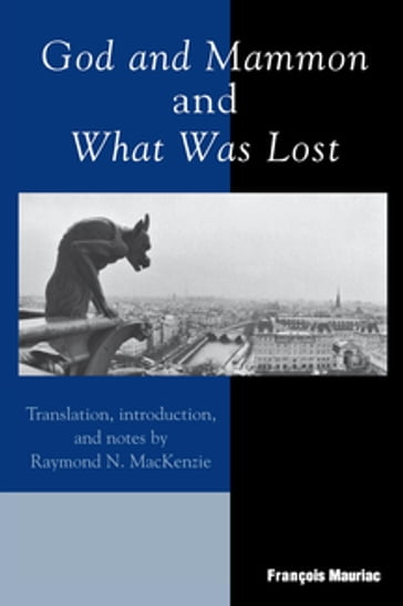 God and Mammon and What Was Lost - François Mauriac