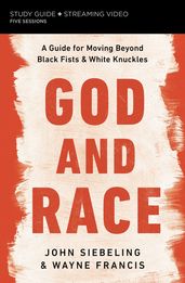 God and Race Bible Study Guide plus Streaming Video