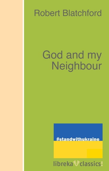 God and my Neighbour - Robert Blatchford