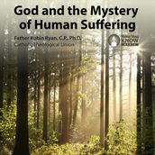 God and the Mystery of Human Suffering