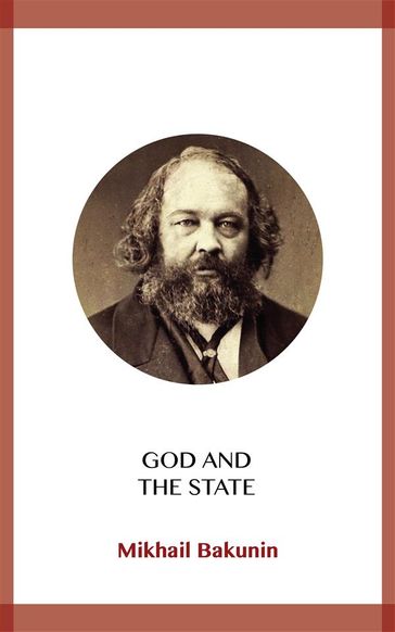 God and the State - Mikhail Bakunin