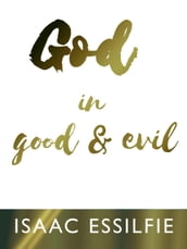 God in Good and Evil