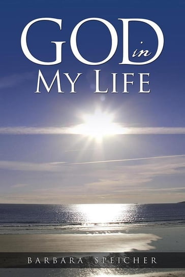 God in My Life - Barbara Speicher
