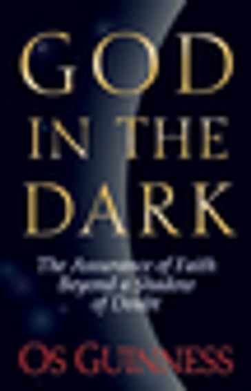 God in the Dark - Os Guinness