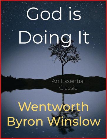 God is Doing It - Wentworth Byron Winslow