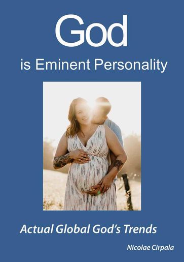 God is Eminent Personality - Nicolae Cirpala