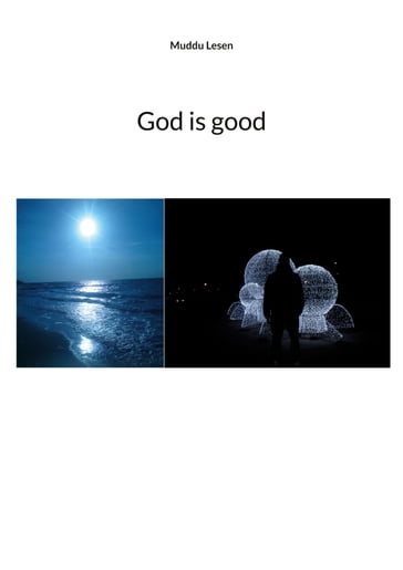 God is good - Muddu Lesen