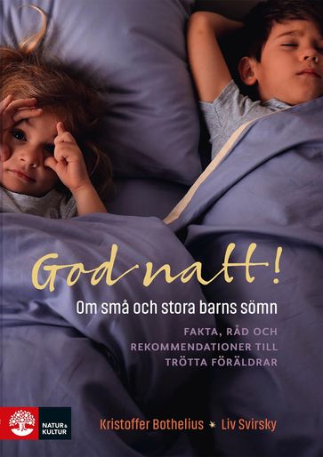 God natt! : Om sma och stora barns somn - Kristoffer Bothelius - Liv Svirsky