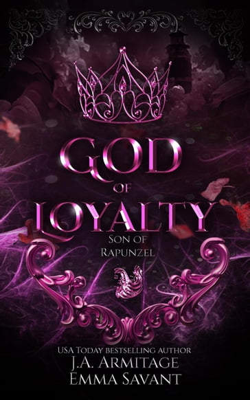 God of Loyalty - J.A.Armitage - Emma Savant