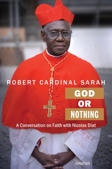 God or Nothing - Cardinal Robert Sarah
