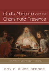 God s Absence and the Charismatic Presence