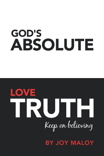 God's Absolute Love Truth - Joy Maloy