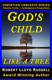 God s Child: Like a Tree