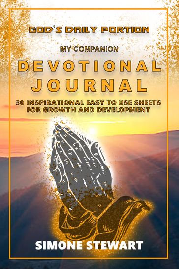 God's Daily Portion: My Companion Devotional Journal: 30 Inspirational Easy To Use Sheets For Growth And Development - Simone Stewart