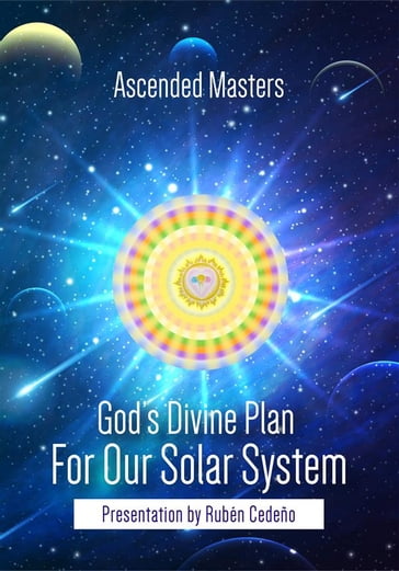 God's Divine Plan for our Solar System - Ascended Masters - Fernando Candiotto