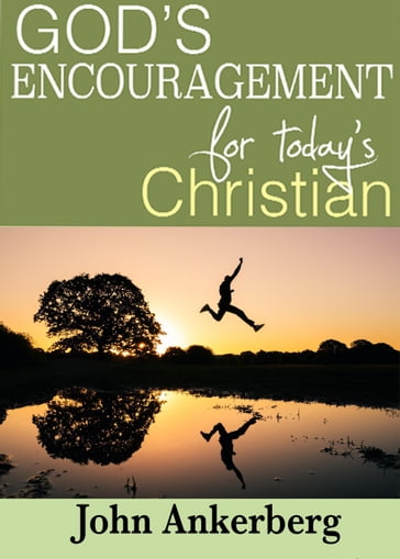 God's Encouragement for Today's Christian - John Ankerberg