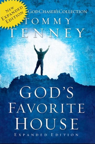 God's Favorite House: The Expanded Edition - Tommy Tenney