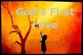 God s First Love