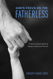 God s Focus on the Fatherless