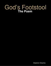 God s Footstool: The Poem