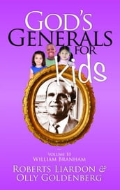 God s Generals For Kids Volume 10