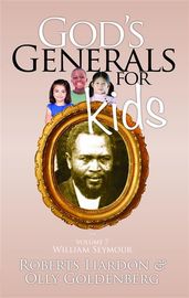 God s Generals for Kids - Volume 7