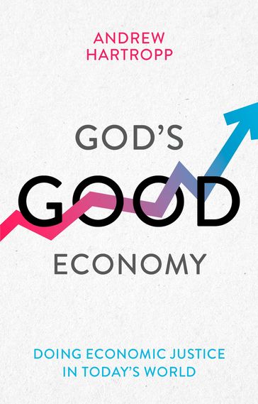 God's Good Economy - Andrew Hartropp