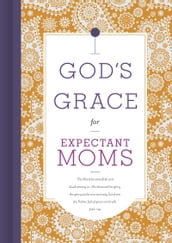 God s Grace for Expectant Moms