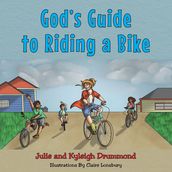 God s Guide to Riding a Bike