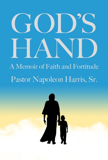 God's Hand - Pastor Napoleon Harris